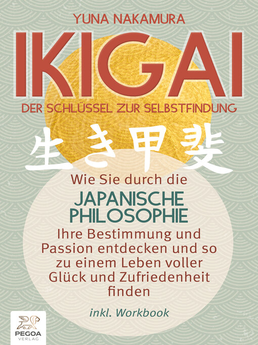Title details for Ikigai--Der Schlüssel zur Selbstfindung by Yuna Nakamura - Wait list